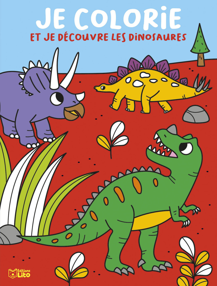 JE COLORIE ET DECOUVRE DINOSAU - XXX - LITO