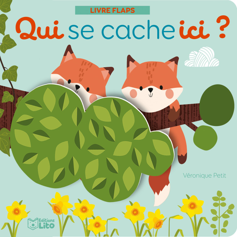 QUI SE CACHE ICI ANI. FORET - Veronique Petit - LITO