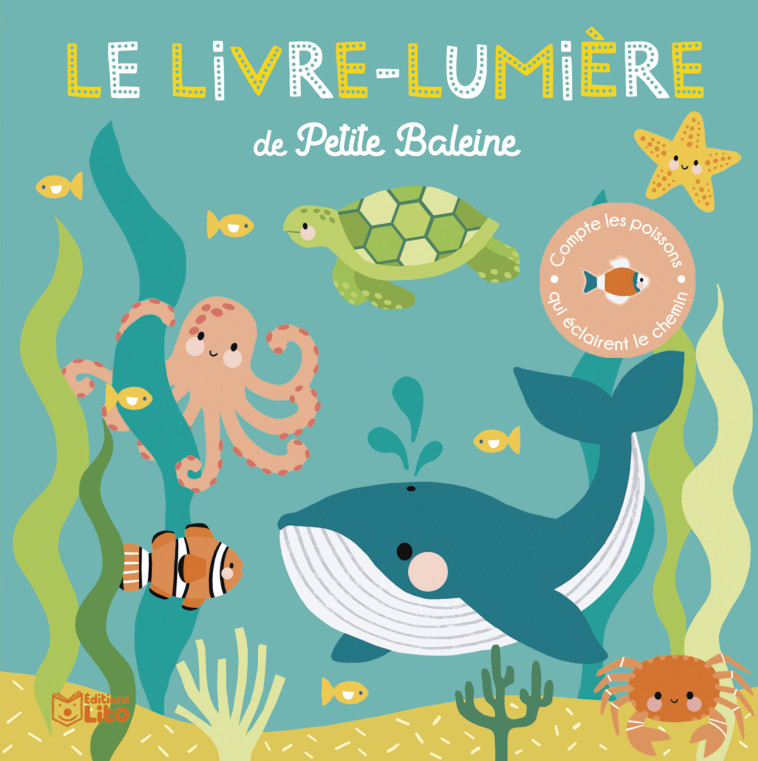 LIVRE-LUMIERE DE PETITE BALEIN - XXX - LITO