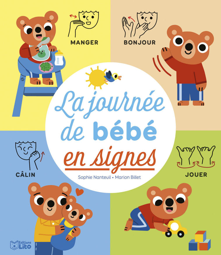 La journée de bébé en signes - Sophie Nanteuil, Marion Billet - LITO