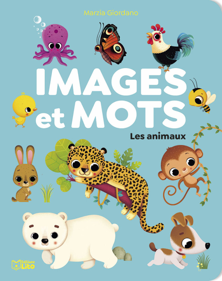 IMAGES ET MOTS LES ANIMAUX - Marzia Giordano - LITO