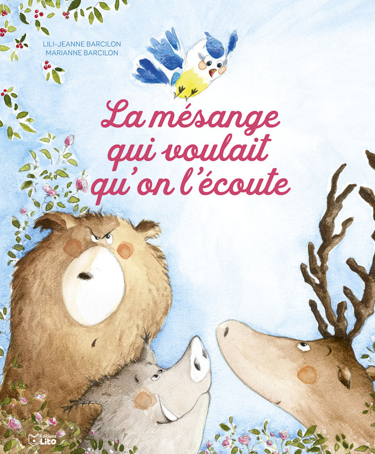 LIVRE LA MESANGE QUI VOULAIT - Lili-Jeanne Barcillon, Marianne Barcilon - LITO