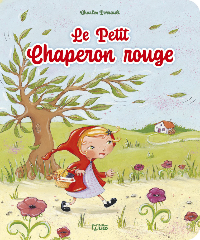 MINICONTE PETIT CHAPERON ROUGE - Anne Royer, Céline Chevrel, Charles Perrault - LITO