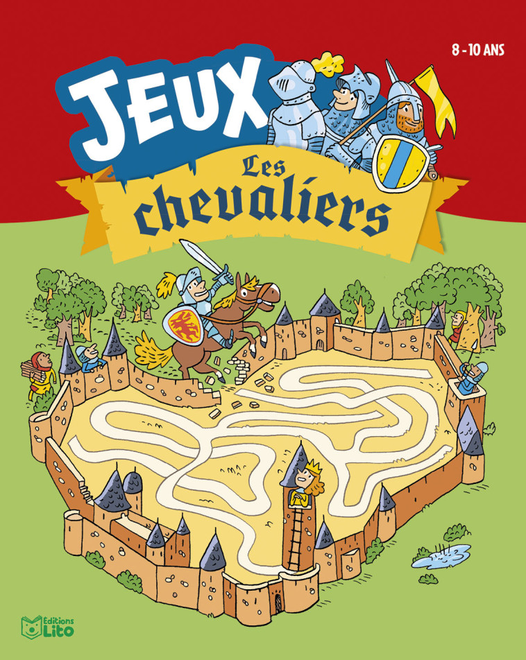 MES JEUX AVEC LES CHEVALIERS - Virginie Loubier, Laurent Audouin - LITO