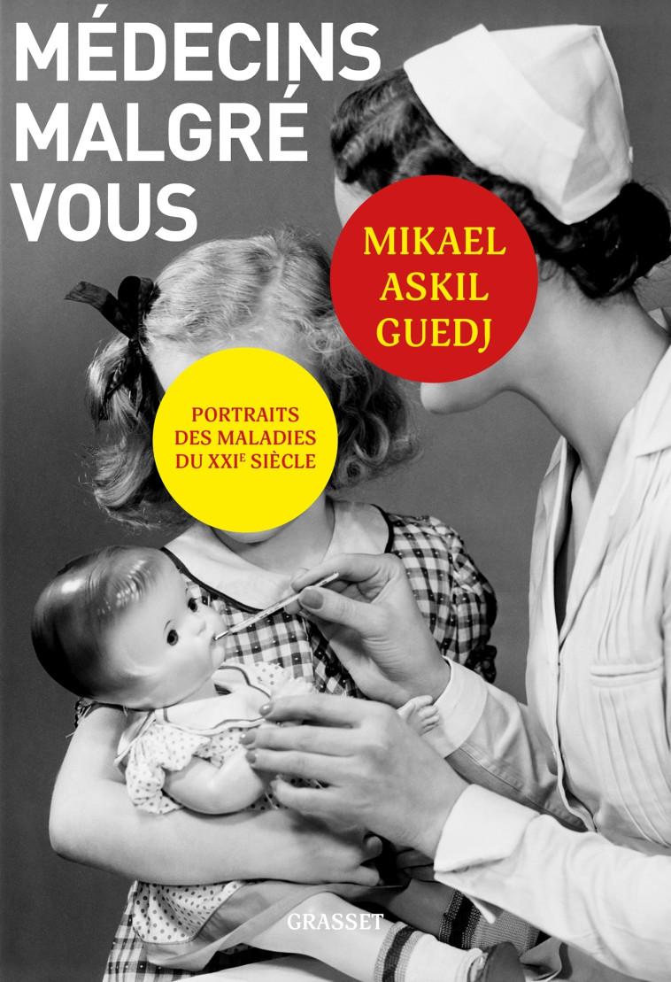 Médecins malgré vous - Mikael Askil Guedj - GRASSET