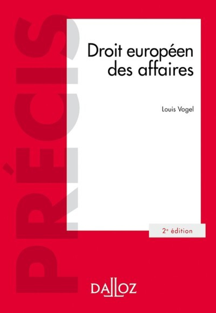 Droit européen des affaires. 2e éd. - Louis Vogel - DALLOZ