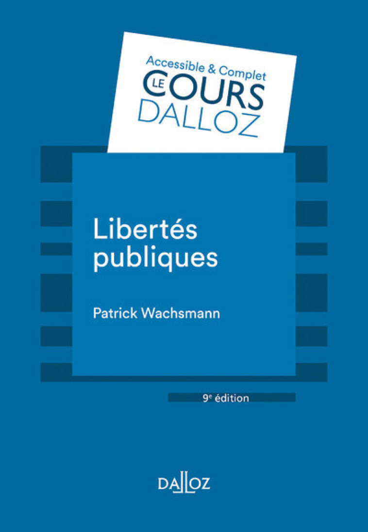 Libertés publiques. 9e éd. - Patrick Wachsmann - DALLOZ