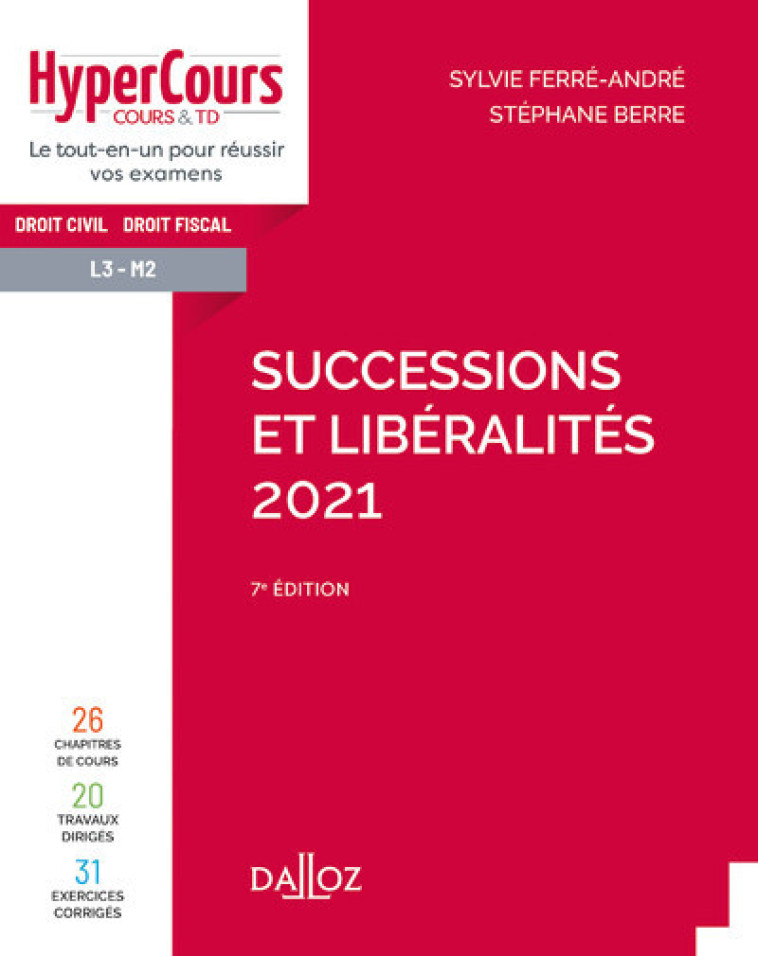 Successions et libéralités 2021 - Stéphane Berre, Sylvie Ferré-André - DALLOZ