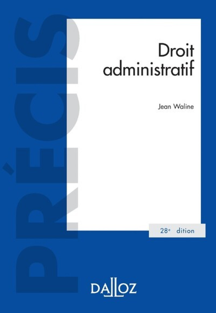 Droit administratif 28ed - Jean Waline - DALLOZ