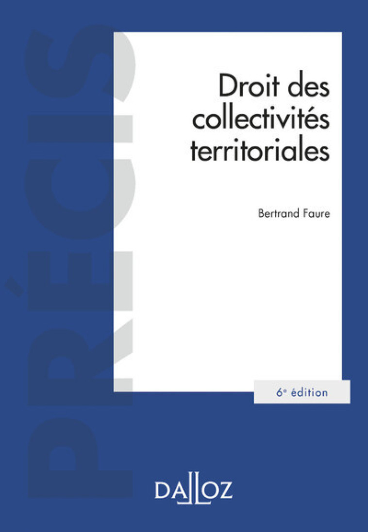 Droit des collectivités territoriales 6ed - Bertrand Faure - DALLOZ