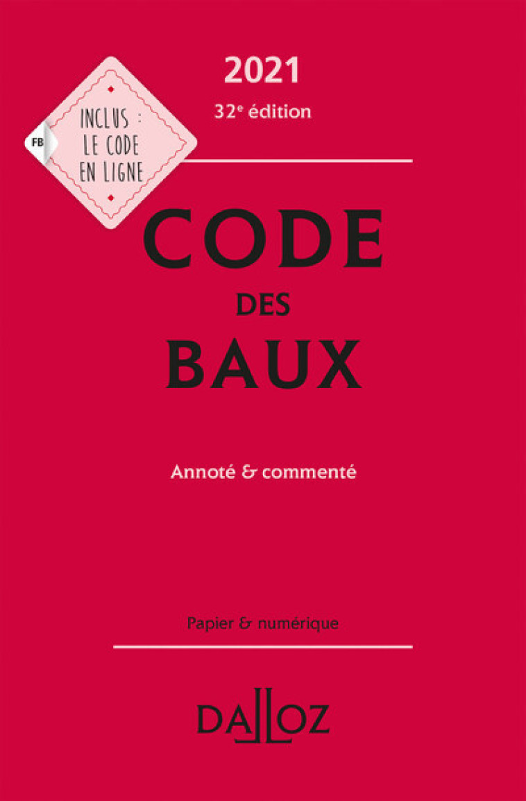 Code des baux 2021, Annoté et commenté - Collectif Collectif - DALLOZ