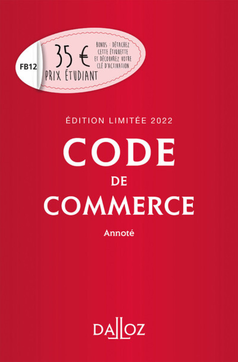 Code de commerce 2022 annoté - Édition limitée - Eric Chevrier, Pascal Pisoni, Nicolas Rontchevsky - DALLOZ