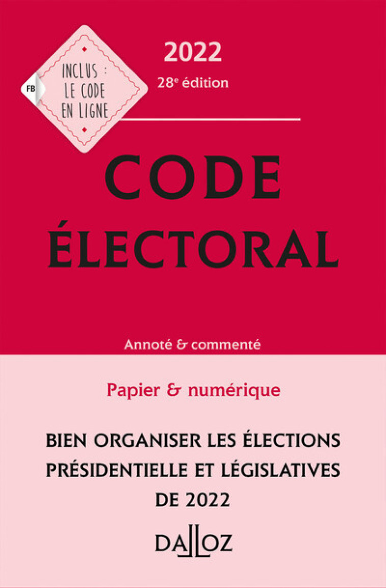 Code électoral 2022 28ed - Annoté - Jean-Pierre Camby, Christelle De Gaudemont - DALLOZ