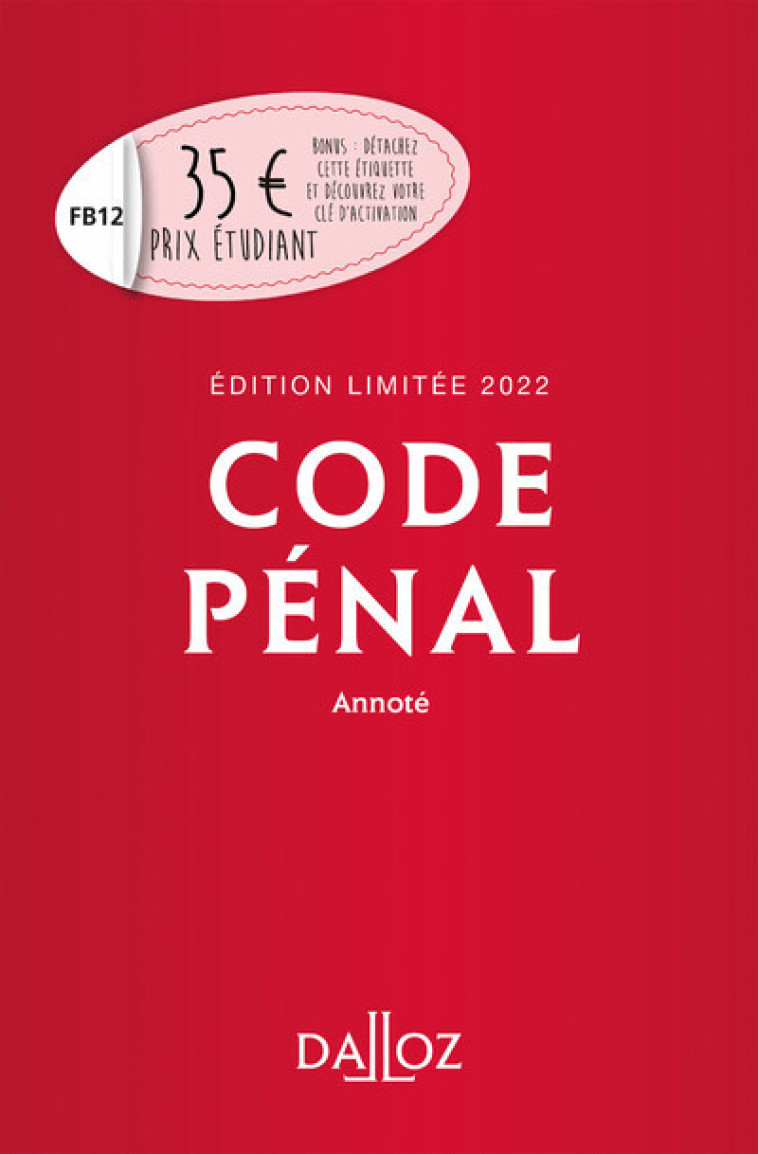 Code pénal 2022 annoté. Édition limitée - Annoté - Collectif Collectif, Yves Mayaud, Carole Gayet - DALLOZ