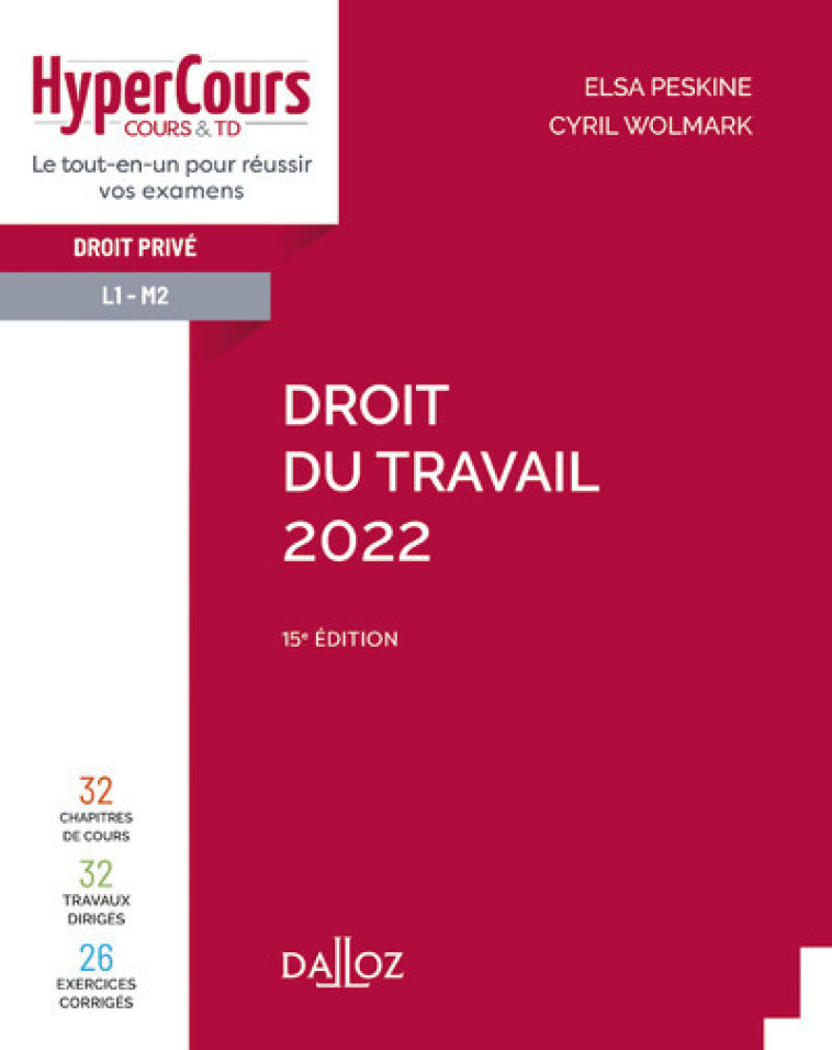 Droit du travail 2022. 15e éd. - Elsa Peskine, Cyril Wolmark - DALLOZ