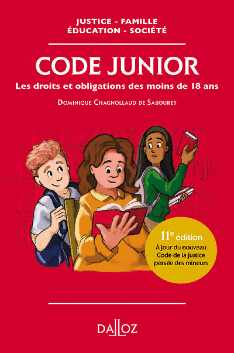 Code junior. 11e éd. - Les droits et obligations des moins de 18 ans - Dominique Chagnollaud de Sabouret - DALLOZ