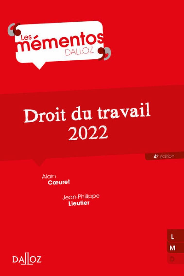 Droit du travail 2022 4ed - Alain Coeuret, Jean-philippe Lieutier - DALLOZ