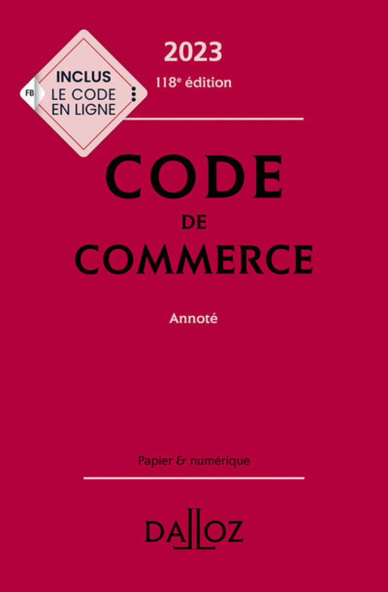 Code de commerce 2023 118ed - Annoté - Nicolas Rontchevsky, Eric Chevrier, Pascal Pisoni - DALLOZ