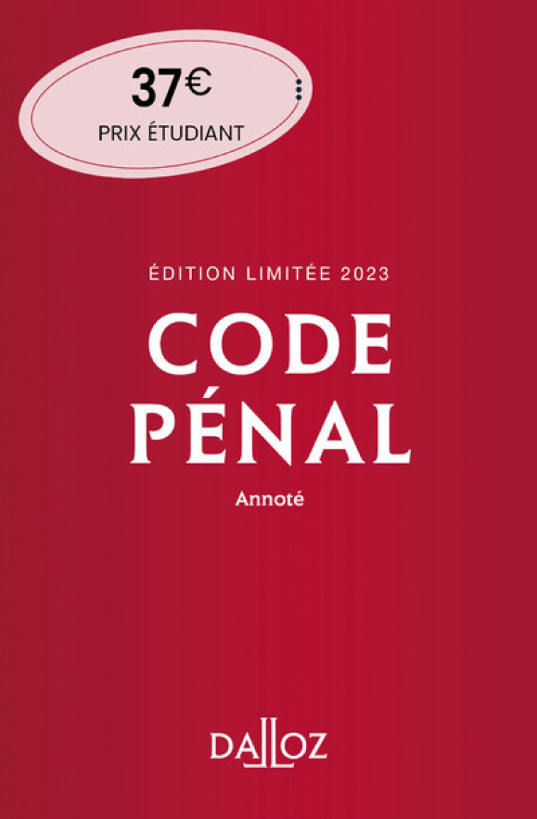 Code pénal Édition limitée 2023 120ed - Annoté - Yves Mayaud, Carole Gayet - DALLOZ