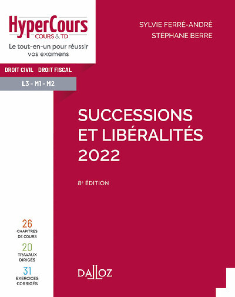 Successions et libéralités 2022. 8e éd. - Stéphane Berre, Sylvie Ferré-André - DALLOZ