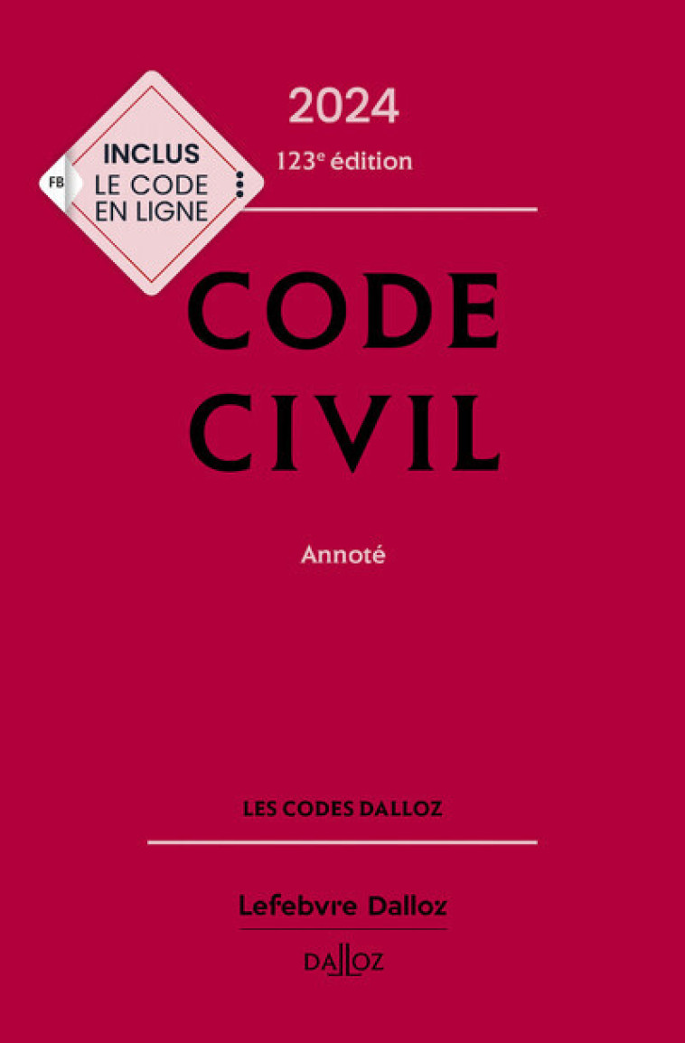 Code civil 2024, annoté. 123e éd. - Xavier Henry, Alice Tisserand-Martin, Guy Venandet, Pascal Ancel, Estelle Naudin, Nicolas Damas, Pascale Guiomard - DALLOZ