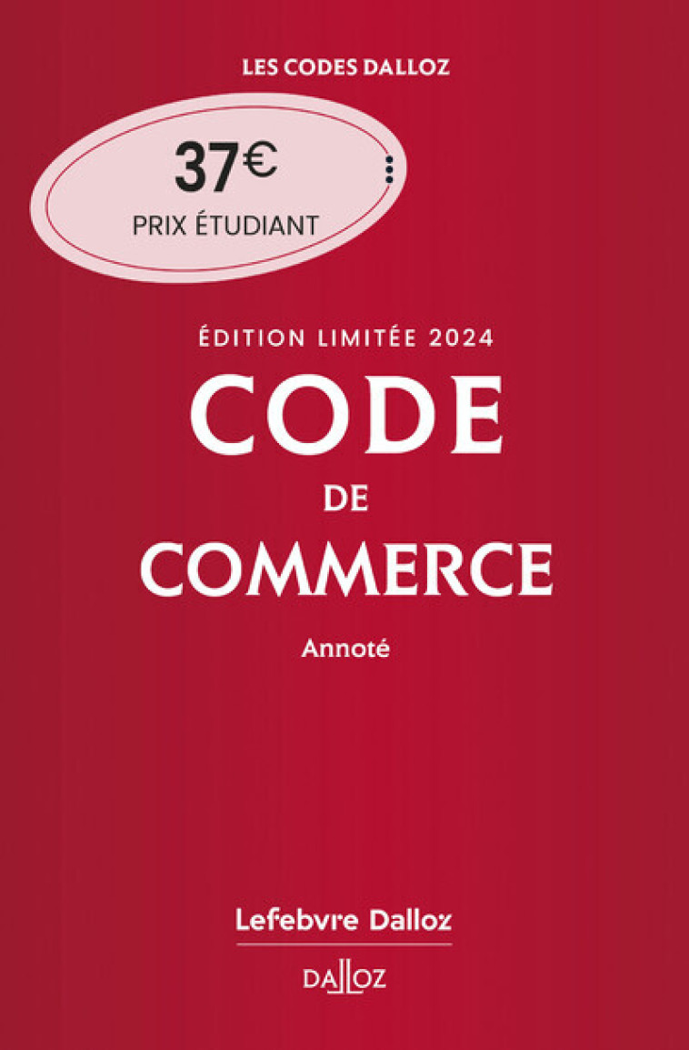 Code de commerce 2024 annoté. Édition limitée. 119e éd. - Nicolas Rontchevsky, Eric Chevrier, Pascal Pisoni - DALLOZ