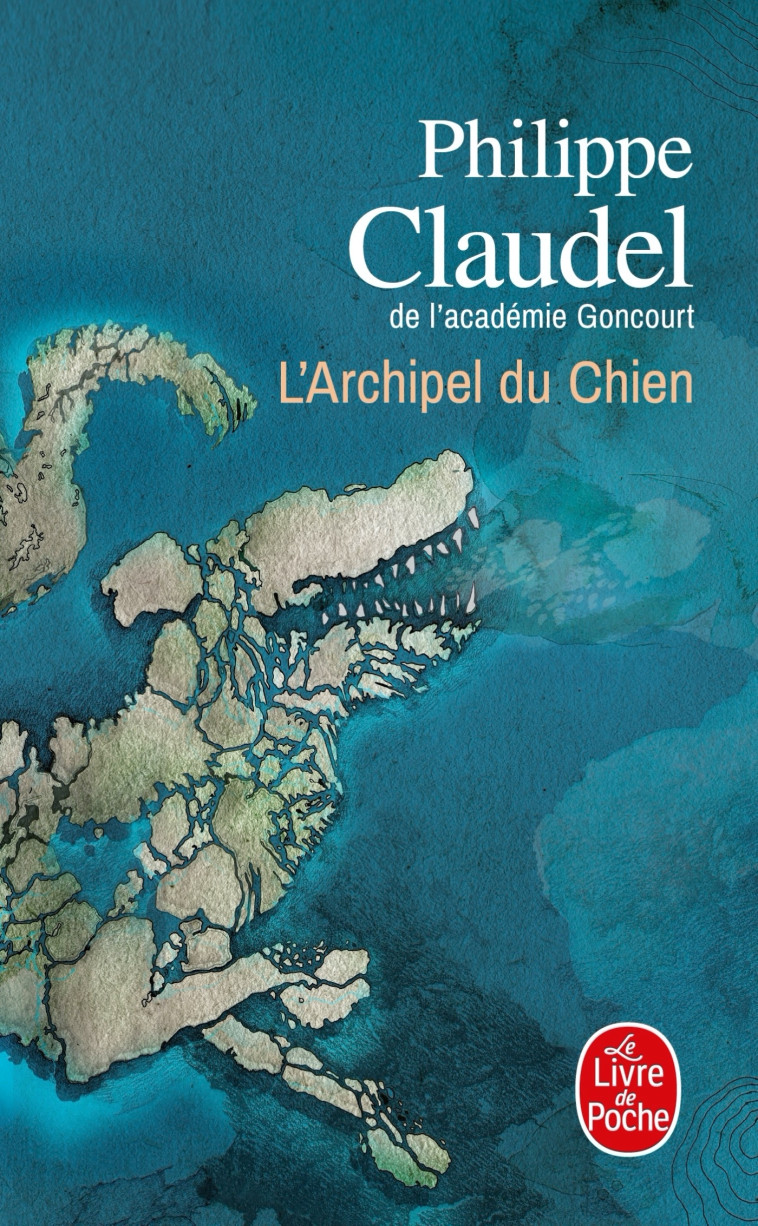 L'Archipel du Chien - Philippe Claudel - LGF