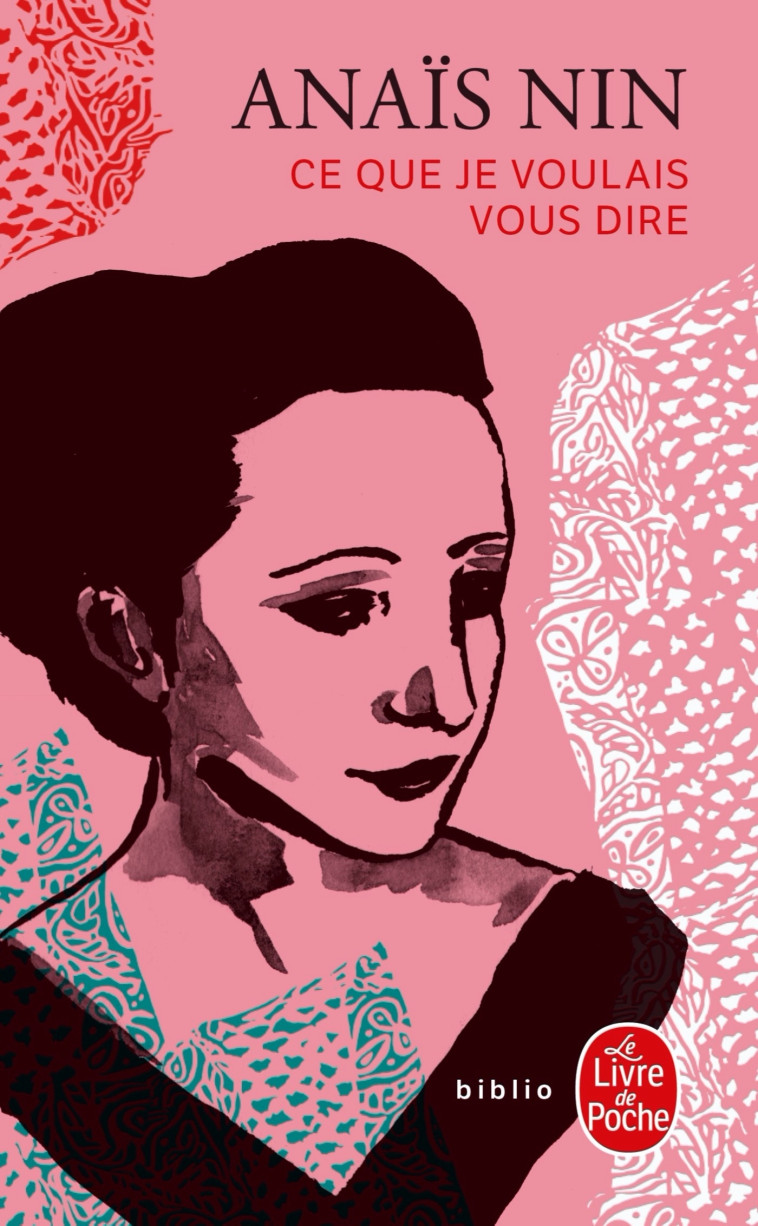 Ce que je voulais vous dire - Anaïs Nin - LGF