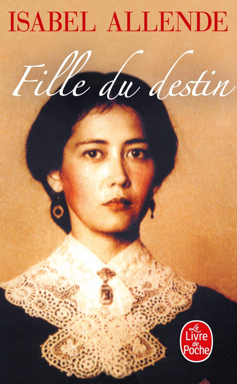 Fille du destin - Isabel Allende - LGF