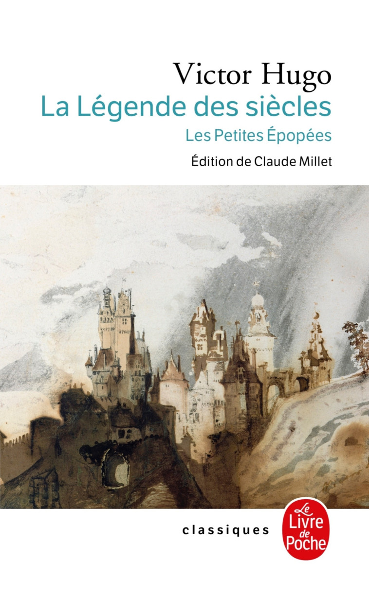 La Légende des siècles / Les Petites Epopées - Victor Hugo - LGF