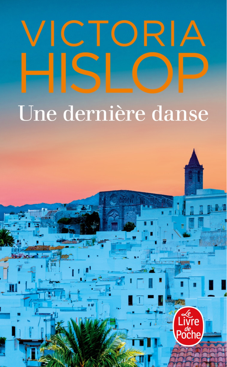 Une dernière danse - Victoria Hislop - LGF