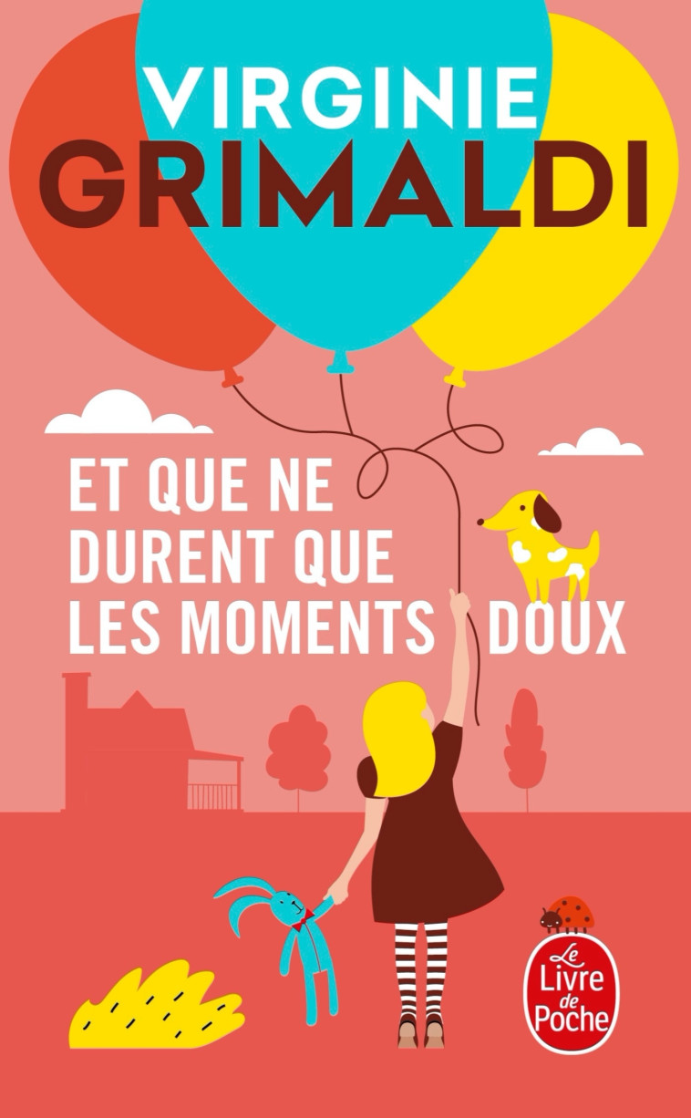 Et que ne durent que les moments doux - Virginie Grimaldi - LGF