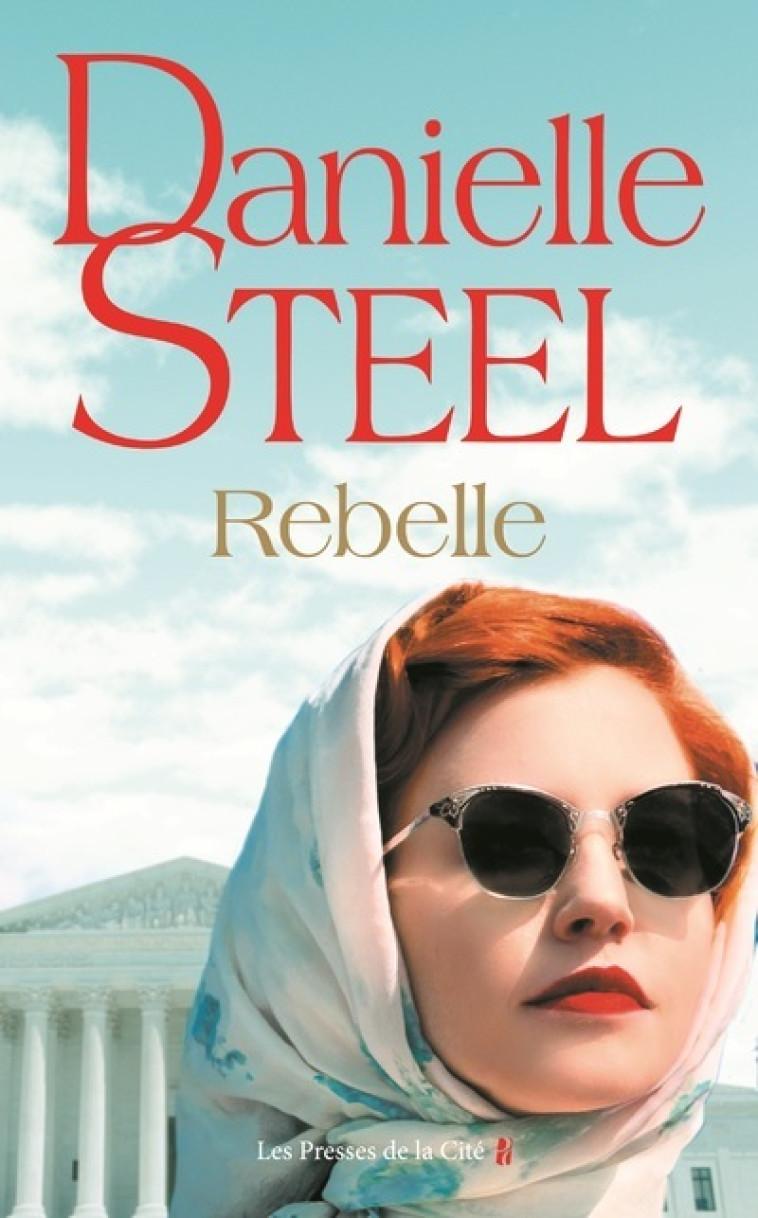 Rebelle - Danielle Steel, Marion Roman - PRESSES CITE