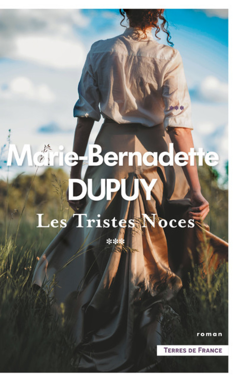 Les Tristes noces - Tome 3 - Marie-Bernadette Dupuy - PRESSES CITE