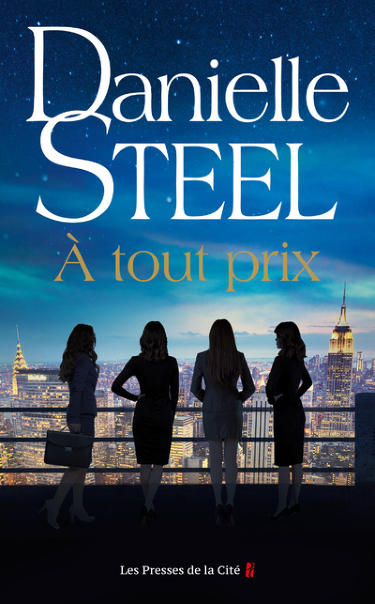 À tout prix - Danielle Steel, Céline Cruickshanks - PRESSES CITE