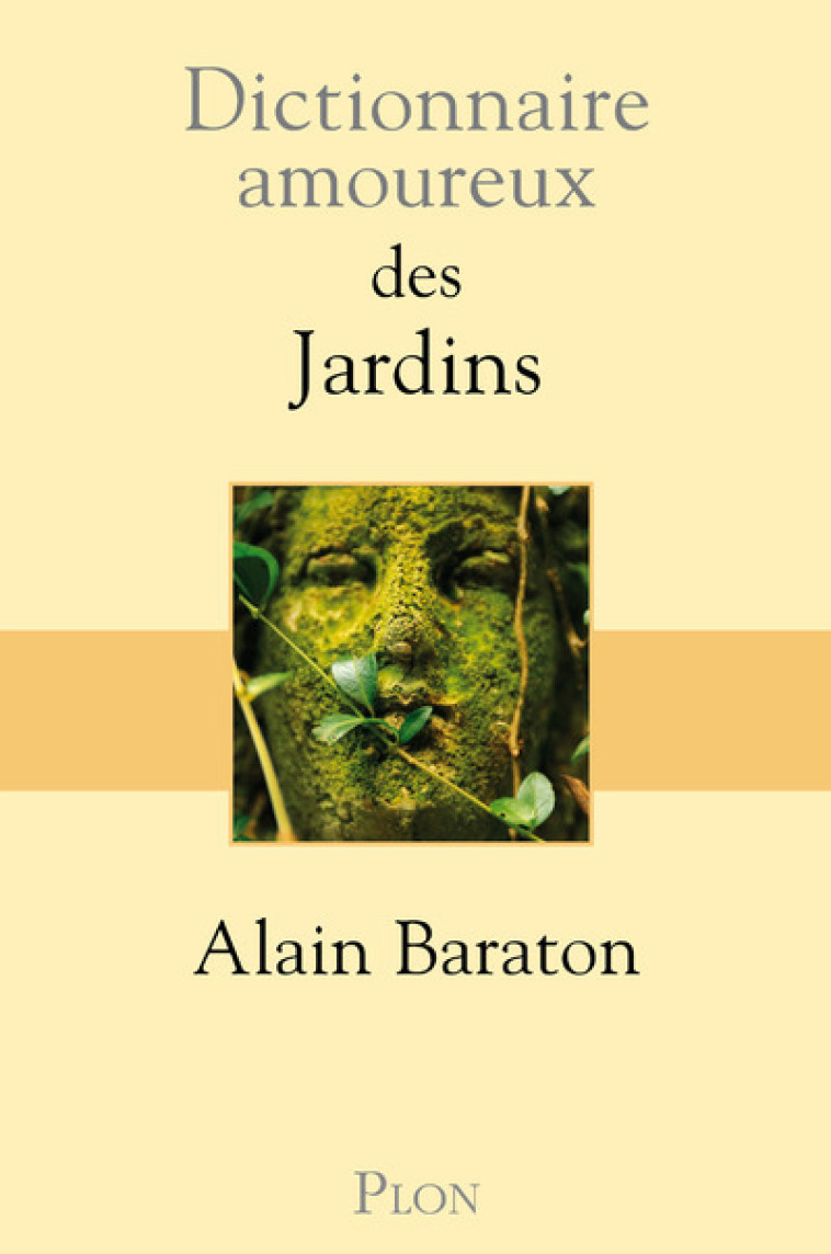 Dictionnaire amoureux des jardins - Alain Baraton, Alain Bouldouyre - PLON