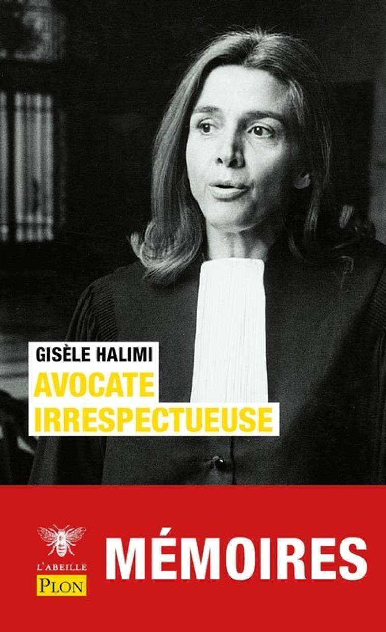 Avocate irrespectueuse - Gisèle Halimi - PLON