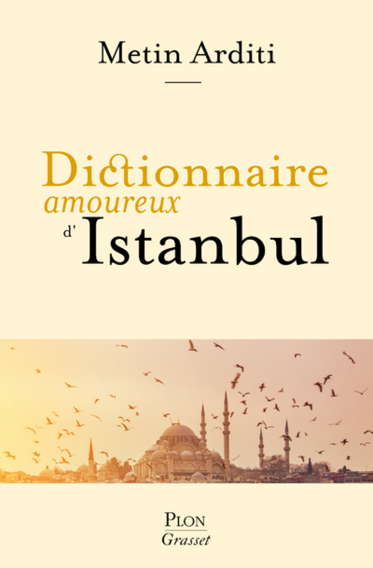 Dictionnaire amoureux d'Istanbul - Metin Arditi, Alain Bouldouyre - PLON