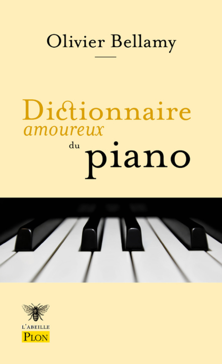 Dictionnaire amoureux du piano - Olivier Bellamy, Alain Bouldouyre - PLON