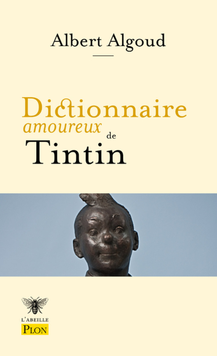 Dictionnaire amoureux de Tintin - Albert Algoud, Alain Bouldouyre - PLON