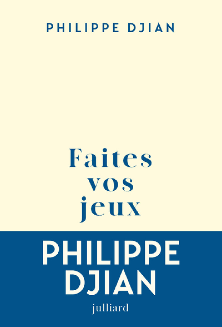 Faites vos jeux - Philippe Djian - JULLIARD