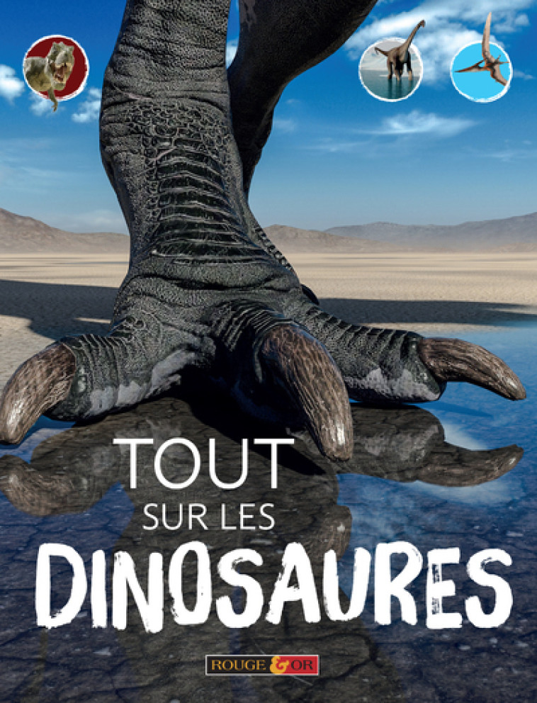 Tout sur les dinosaures - Michael Benton - ROUGE ET OR