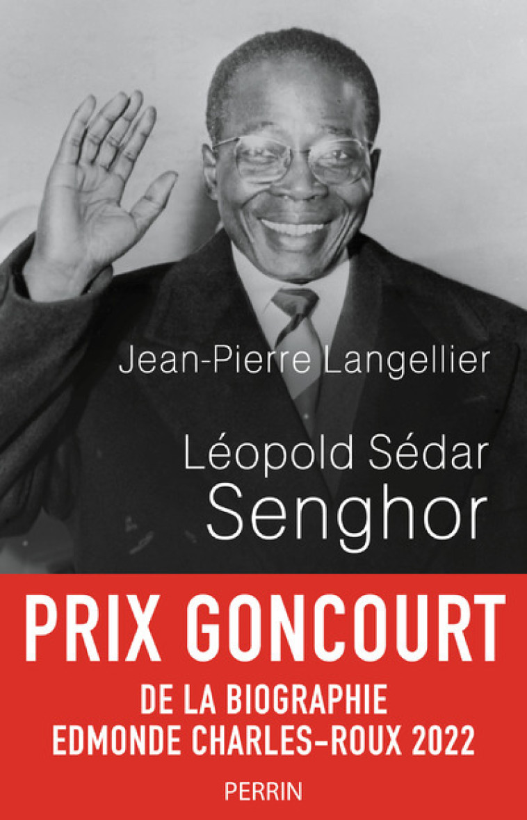 Léopold Sédar Senghor - Jean-Pierre Langellier - PERRIN