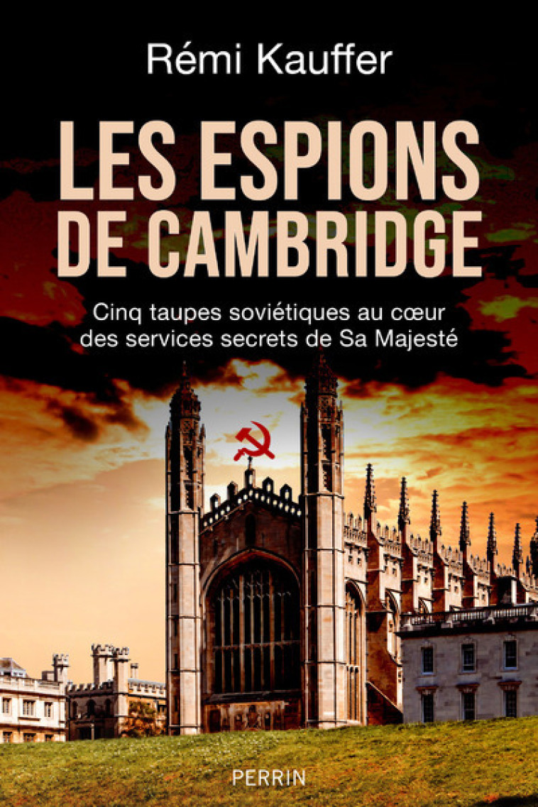 Les espions de Cambridge - Rémi Kauffer - PERRIN