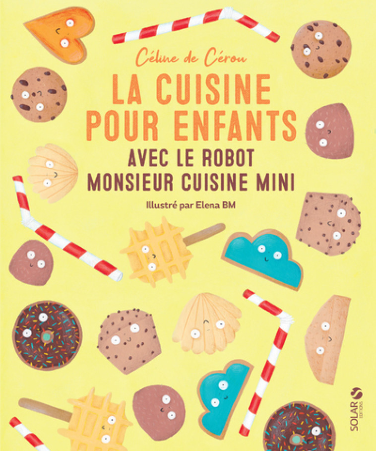 La cuisine pour enfants avec le Robot Monsieur Cuisine Mini - Céline de Cérou - SOLAR