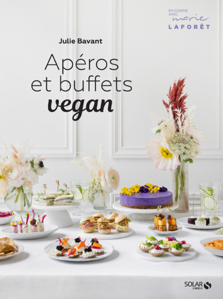 Apéros et buffets vegan - Julie Bavant - SOLAR