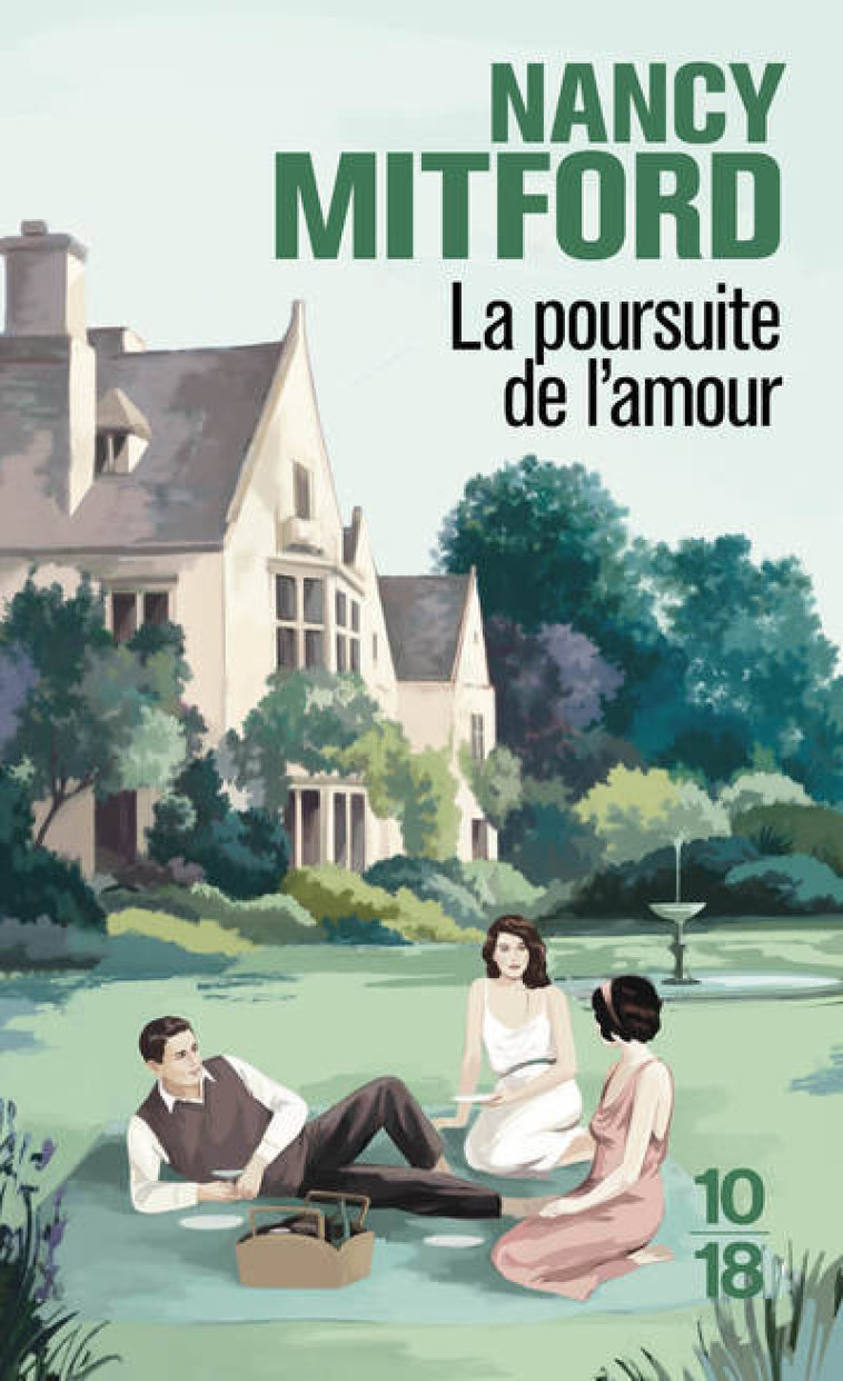 La poursuite de l'amour - Nancy Mitford, Marcel Schneider, Daria Olivier - 10 X 18