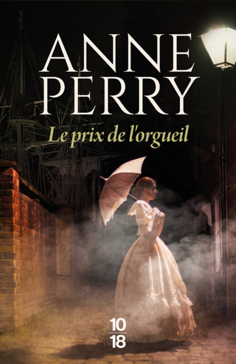 Le prix de l'orgueil - Tome 4 - Anne Perry, Florence Bertrand - 10 X 18