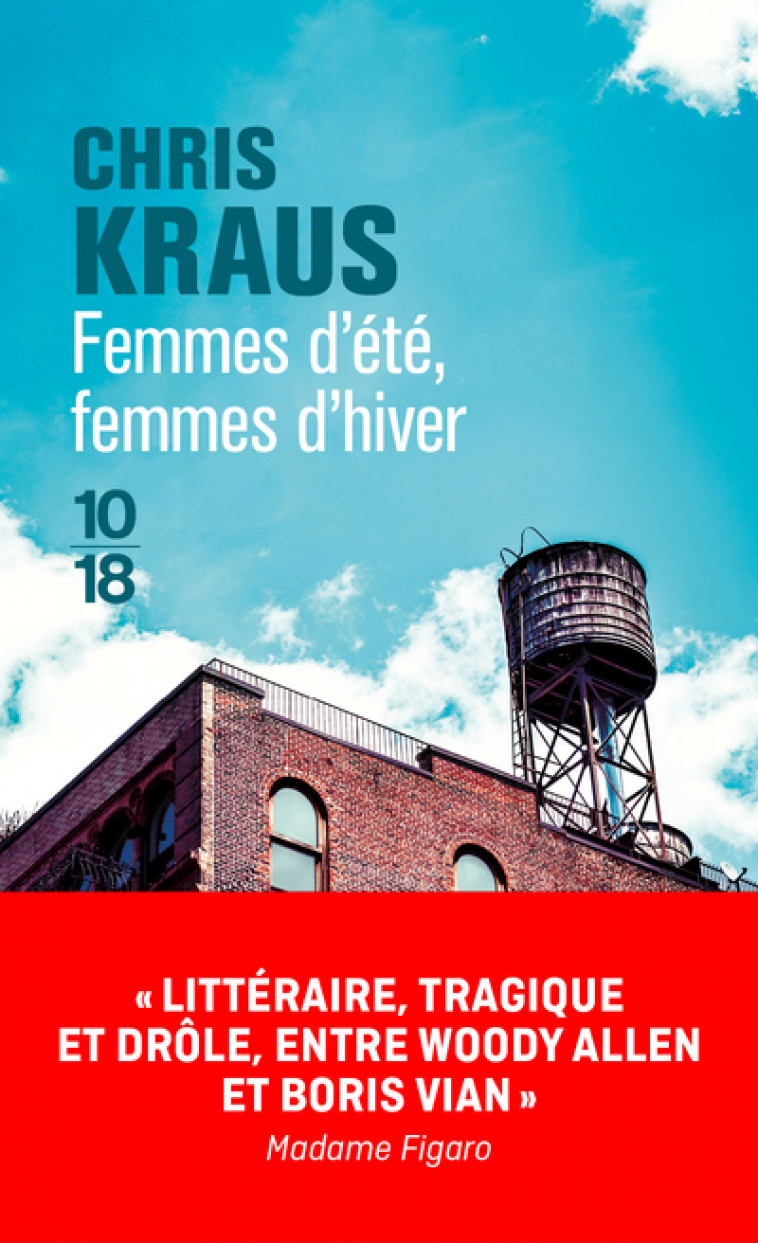 Femmes d'été, femmes d'hiver - Chris Kraus, Rose Labourie - 10 X 18