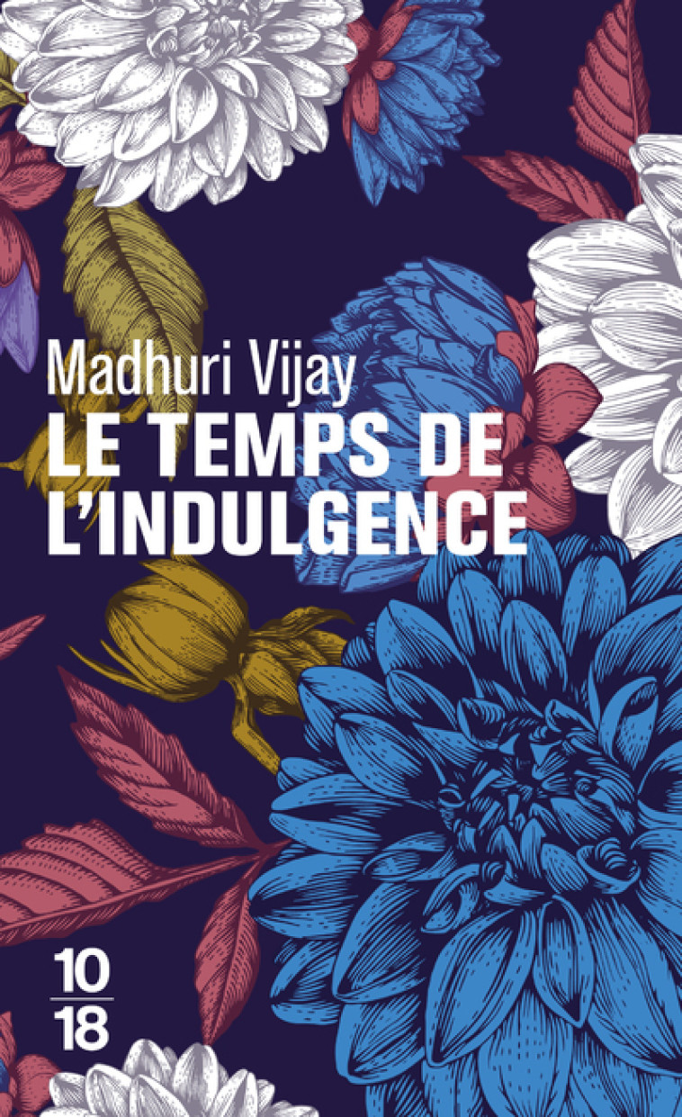 Le temps de l'indulgence - Madhuri Vijay, Typhaine Ducellier - 10 X 18